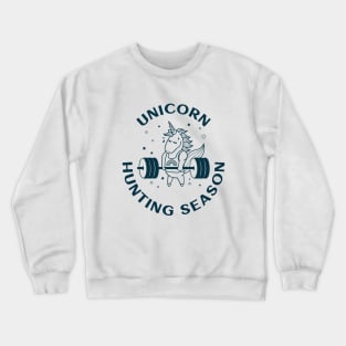 unicorn hunting season Crewneck Sweatshirt